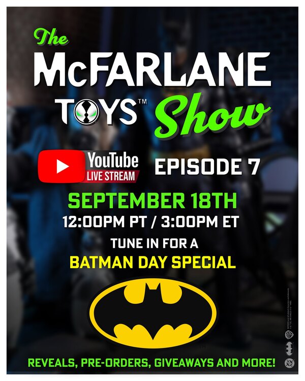 McFarlane Toys Show Episode 7 Batman Day