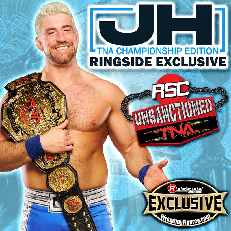 Pre-Order Alert: Ringside Collectibles Unsanctioned Exclusive Joe Hendry (TNA Championship Edition) Figure
