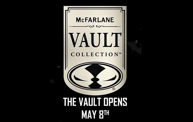 McFarlane Toys Vault Collection Opening May 8th